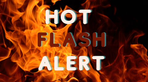 Hot Flash Alert