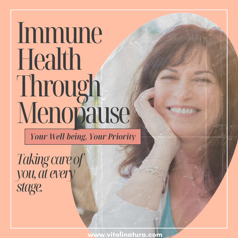 Empowering Your Immune Health Through Menopause