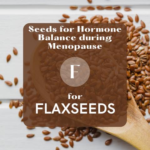 Seeds for Hormone Balance during Menopause