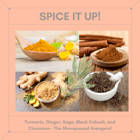Spice It Up: Turmeric, Ginger, Sage, Black Cohosh, and Cinnamon - The Menopausal Avengers!